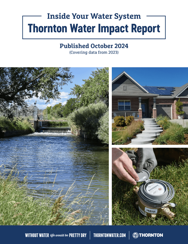 2023 Impact Report Cover The cover of Inside Your Water System, Thornton Water Impact Report. Published October 2024, covering data from 2023.