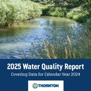 The cover of the 2025 Thornton Water Quality Report, covering data from calendar year 2024